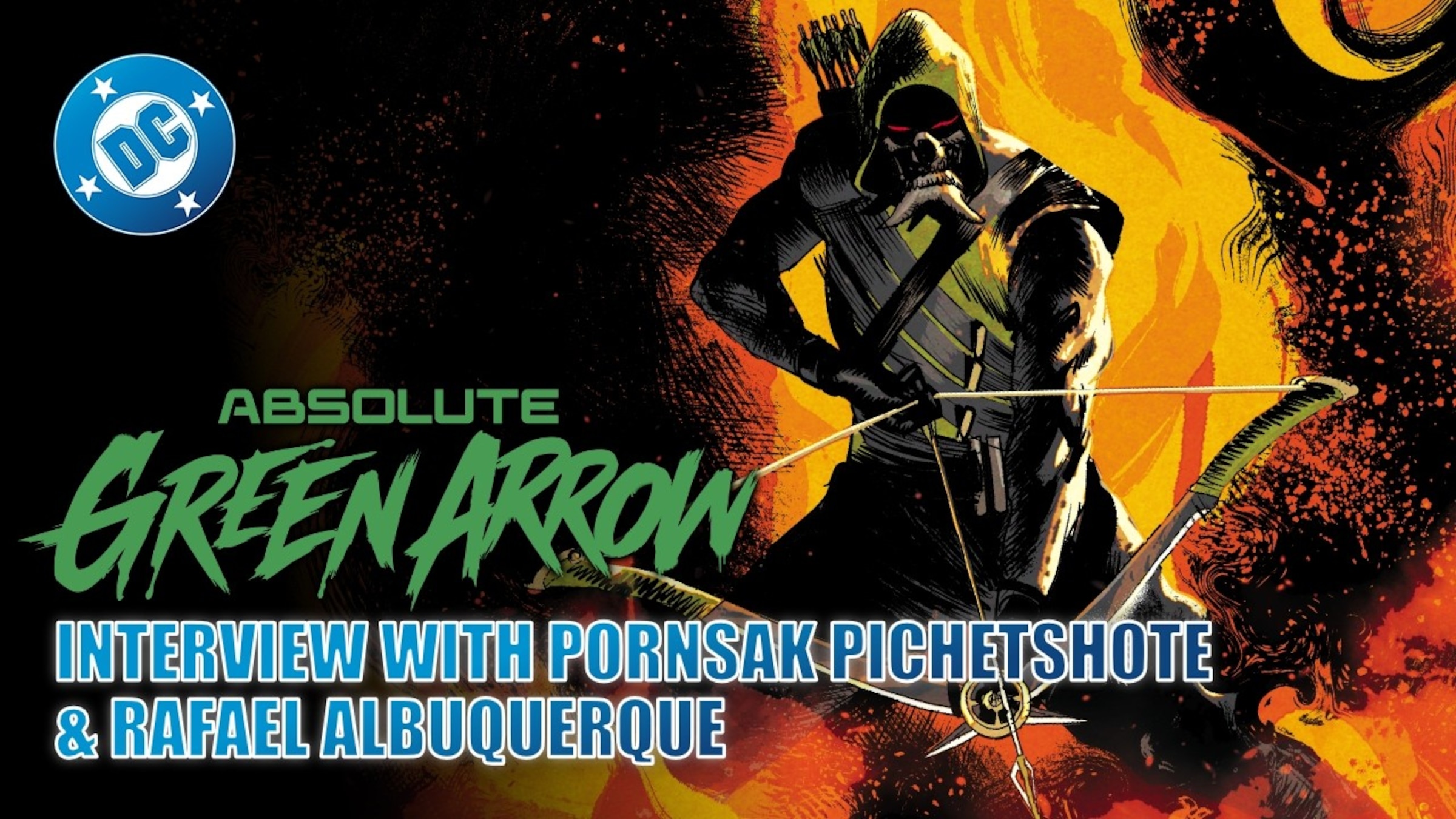 Absolute Green Arrow - Interview with Pornsak Pichetshote and Rafael Albuquerque